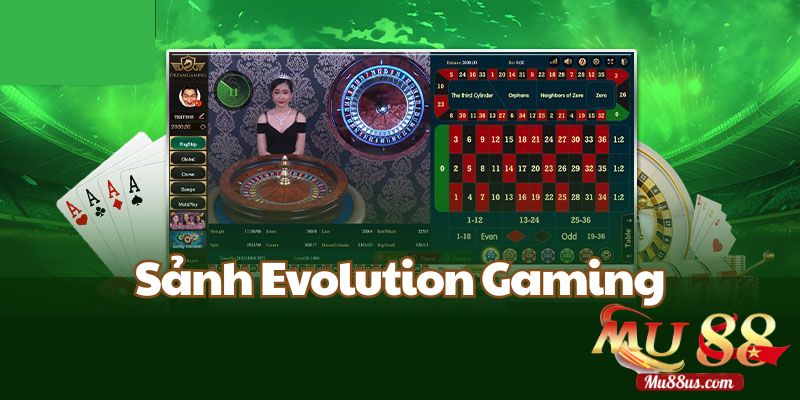 Sảnh Evolution Gaming Tại Mu88 Là Gì?